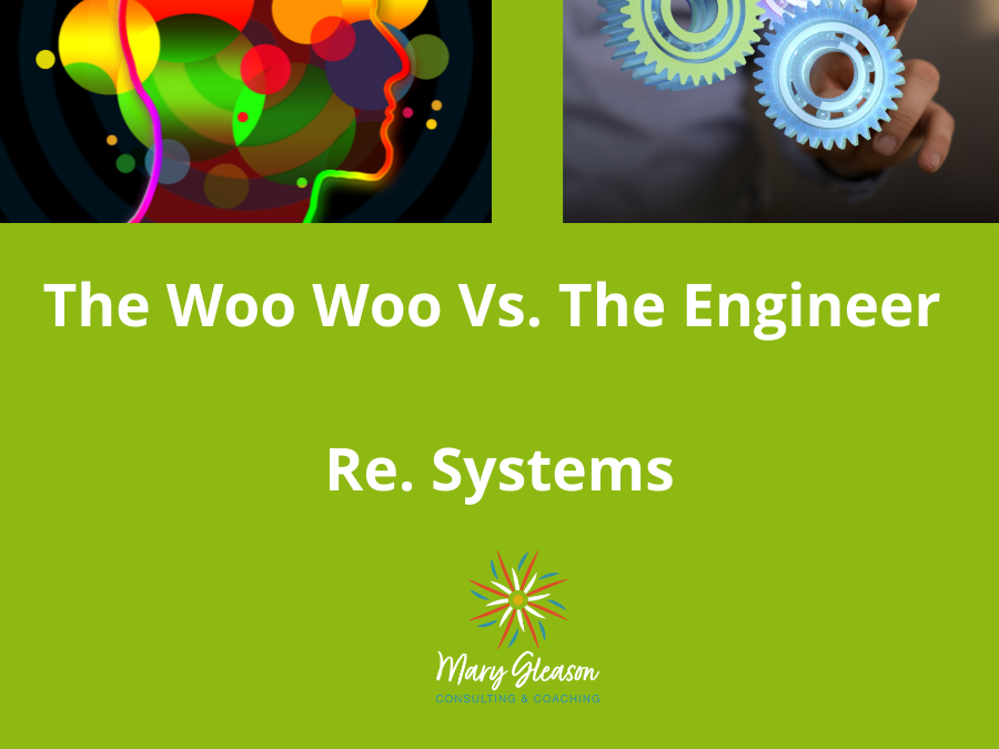 The Woo Woo Vs. the Engineer on Systems