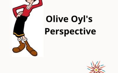 The Olive Oyl Perspective
