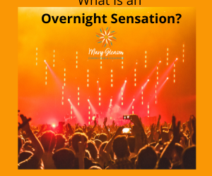 Believe in Overnight Sensations?