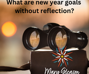 What are new year goals without reflection?