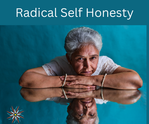 Radical Self Honesty