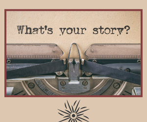 What’s your story?